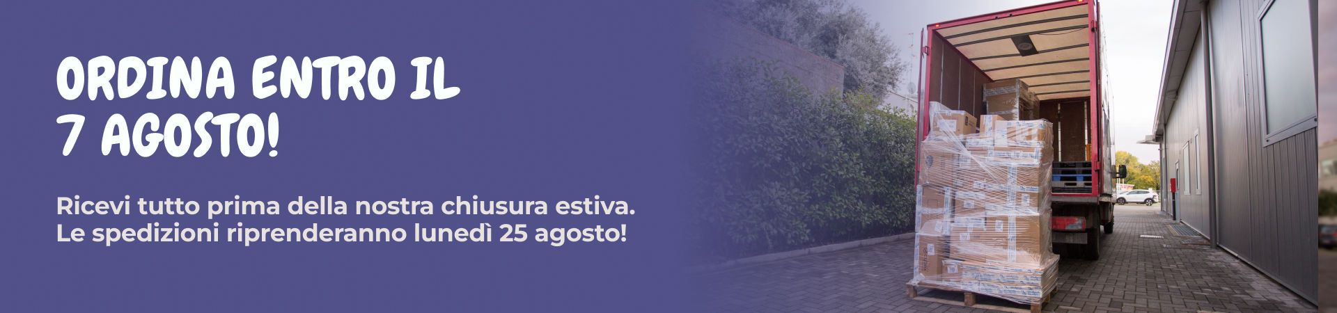 Consegne fino al 7 agosto