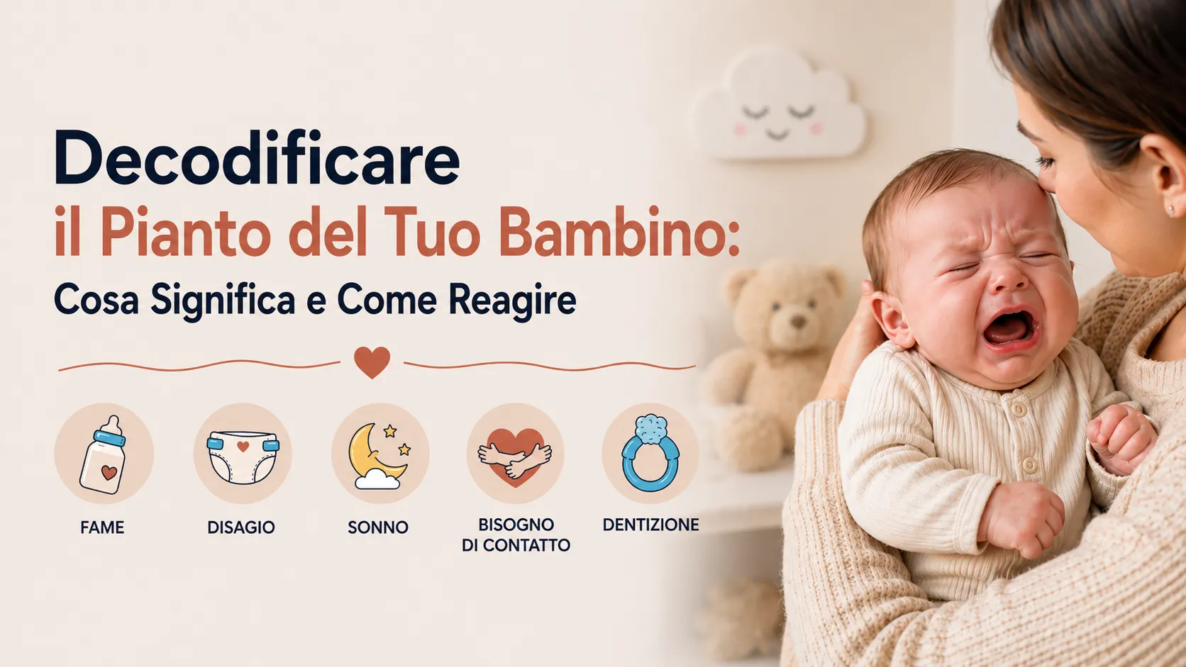 Decodificare il pianto del bambino: cosa significa e come reagire