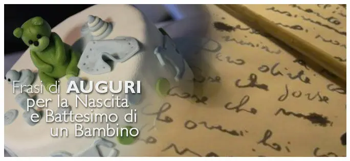 Frasi di auguri per nascita e battesimo: idee originali da copiare